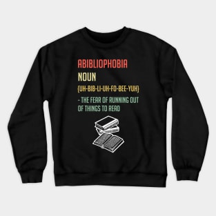 ABIBLIOPHOBIA Reading Book Lover Crewneck Sweatshirt